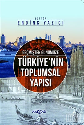 Geçmişten Günümüze Türkiye'nin Toplumsal Yapısı